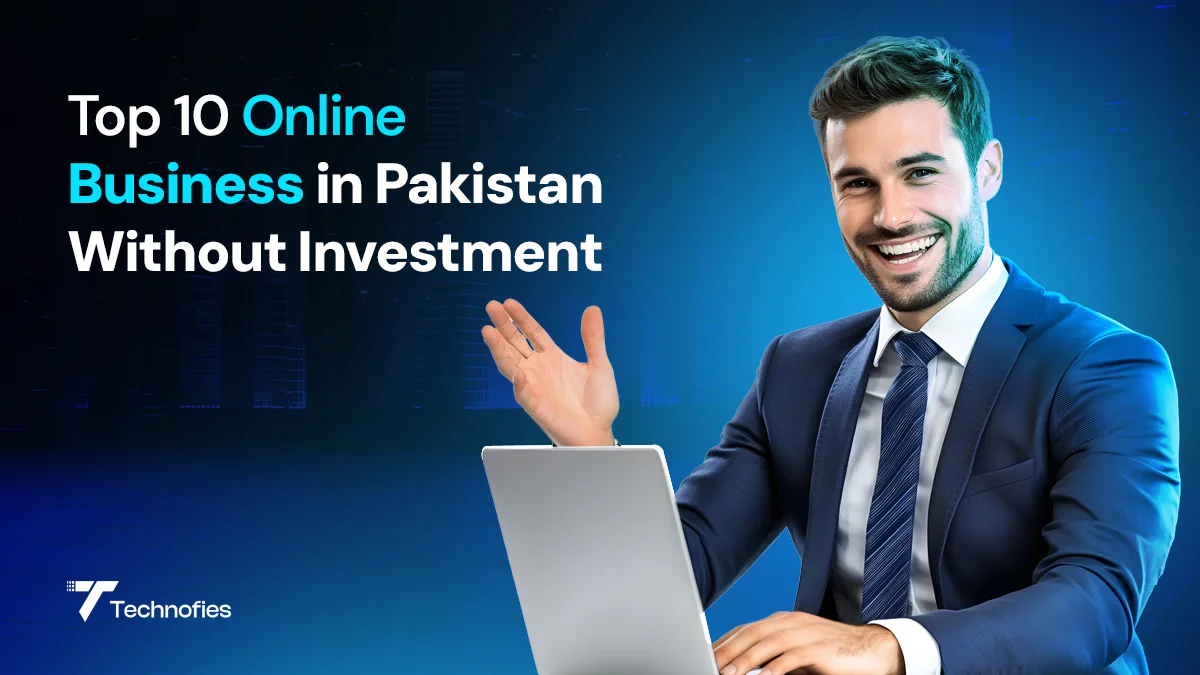 Top 10 Online Business in Pakistan Without Investment