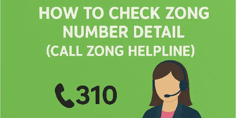How to Check Zong Number by Calling Helpline (310)